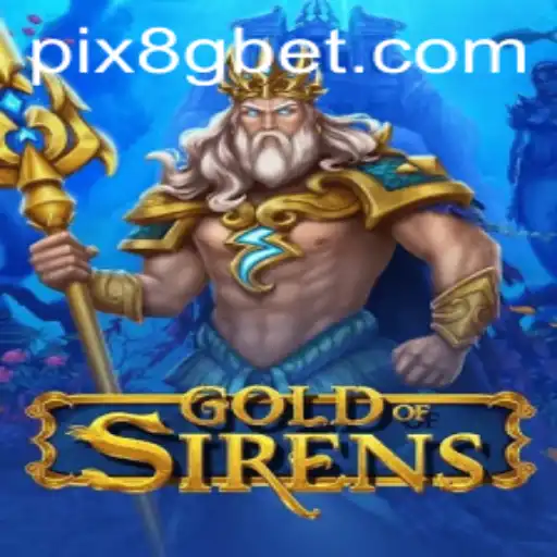 Explorando o mundo encantador de GoldofSirens com 8Gbet