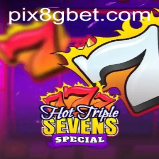 Descubra o Empolgante Mundo de HotTripleSevensSpecial com 8Gbet
