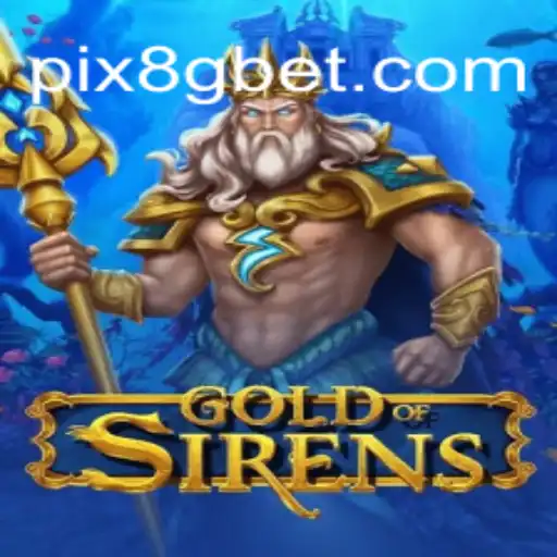 Explorando o mundo encantador de GoldofSirens com 8Gbet