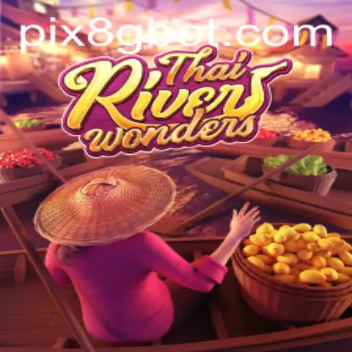 Explorando ThaiRiverWonders: O Novo Jogo de Sucesso da 8Gbet